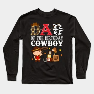 Dad of The Birthday Cowboy 1st First Birthday Cowboy Western Rodeo Party Long Sleeve T-Shirt